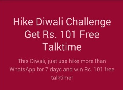 India Desire : Hike Diwali Challenge: Win Rs. 101 Free Talktime When You Use Hike More Than Whatsapp
